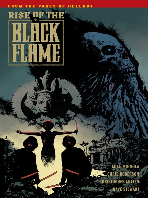 Title details for Rise of the Black Flame by Mike Mignola - Available